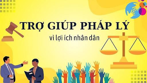 BÀI TUYÊN TRUYỀN VỀ TRỢ GIÚP PHÁP LÝ