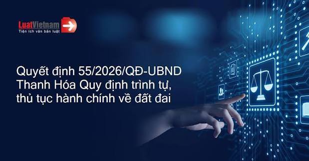 QUYẾT ĐỊNH Ban hành Quy định trình tự, thủ tục hành chính về đất đai trên địa bàn tỉnh Thanh Hóa