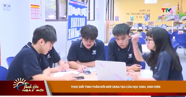 Thúc đẩy tinh thần đổi mới sáng tạo của học sinh, sinh viên
