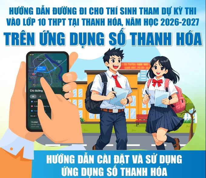 Hướng dẫn đường đi cho thí sinh tham dự kỳ thi vào lớp 10 THPT tại Thanh Hóa trên ứng dụng số Thanh Hóa