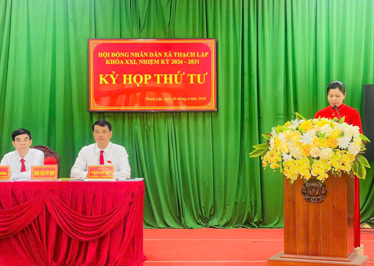 HĐND XÃ THẠCH LẬP TỔ CHỨC THÀNH CÔNG KỲ HỌP THỨ 4 KHÓA XXI, NHIỆM KỲ 2026 – 2031