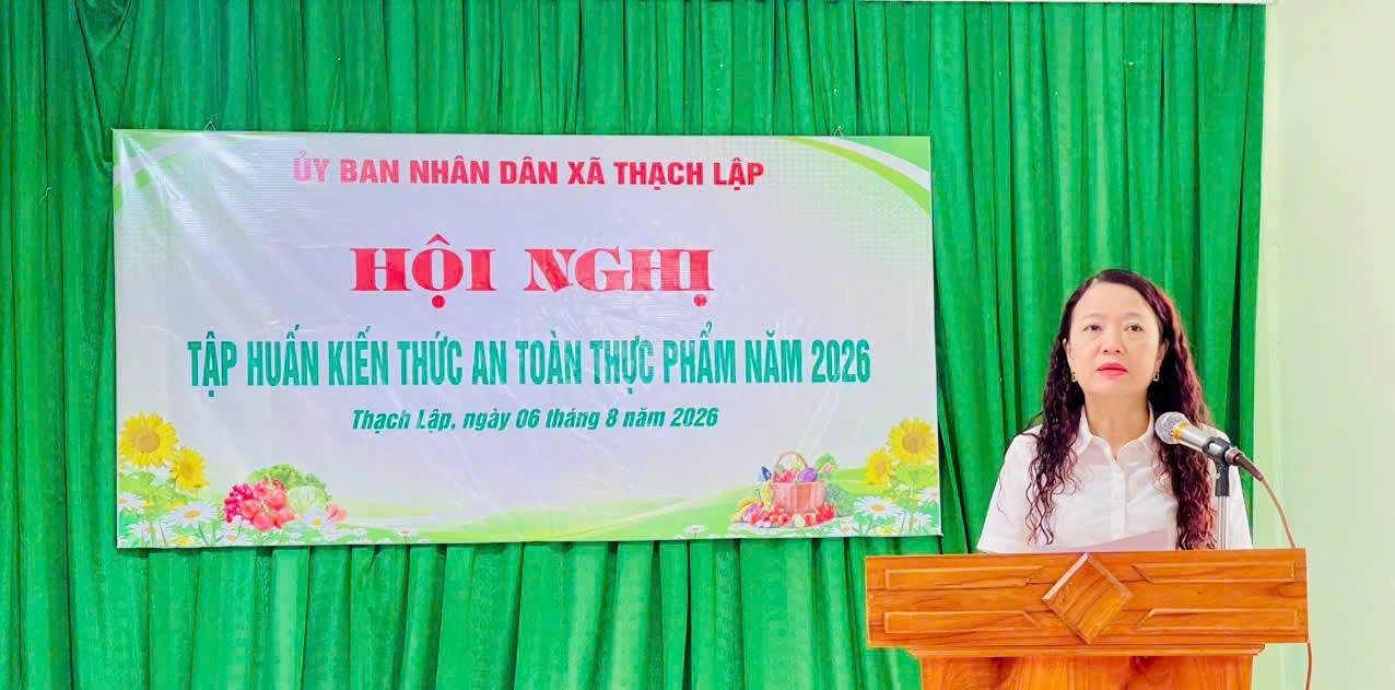 UBND XÃ THẠCH LẬP TỔ CHỨC HỘI  NGHỊ TUYÊN TRUYỀN VỀ CÔNG TÁC VỆ SINH AN TOÀN THỰC PHẨM TRÊN ĐỊA BÀN XÃ THẠCH LẬP NĂM 2026