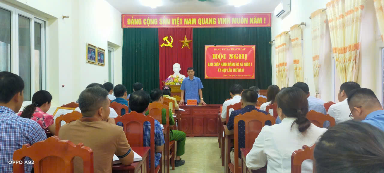 XÃ THẠCH LẬP TỔ CHỨC HỘI NGHỊ BAN CHẤP HÀNH ĐẢNG BỘ XÃ KHÓA I, KỲ HỌP LẦN THỨ 5