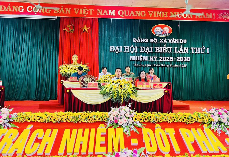 Hoàn thành Phiên họp thứ nhất của Đại hội Đảng bộ xã Vân Du lần thứ nhất, nhiệm kỳ 2025 - 2030
