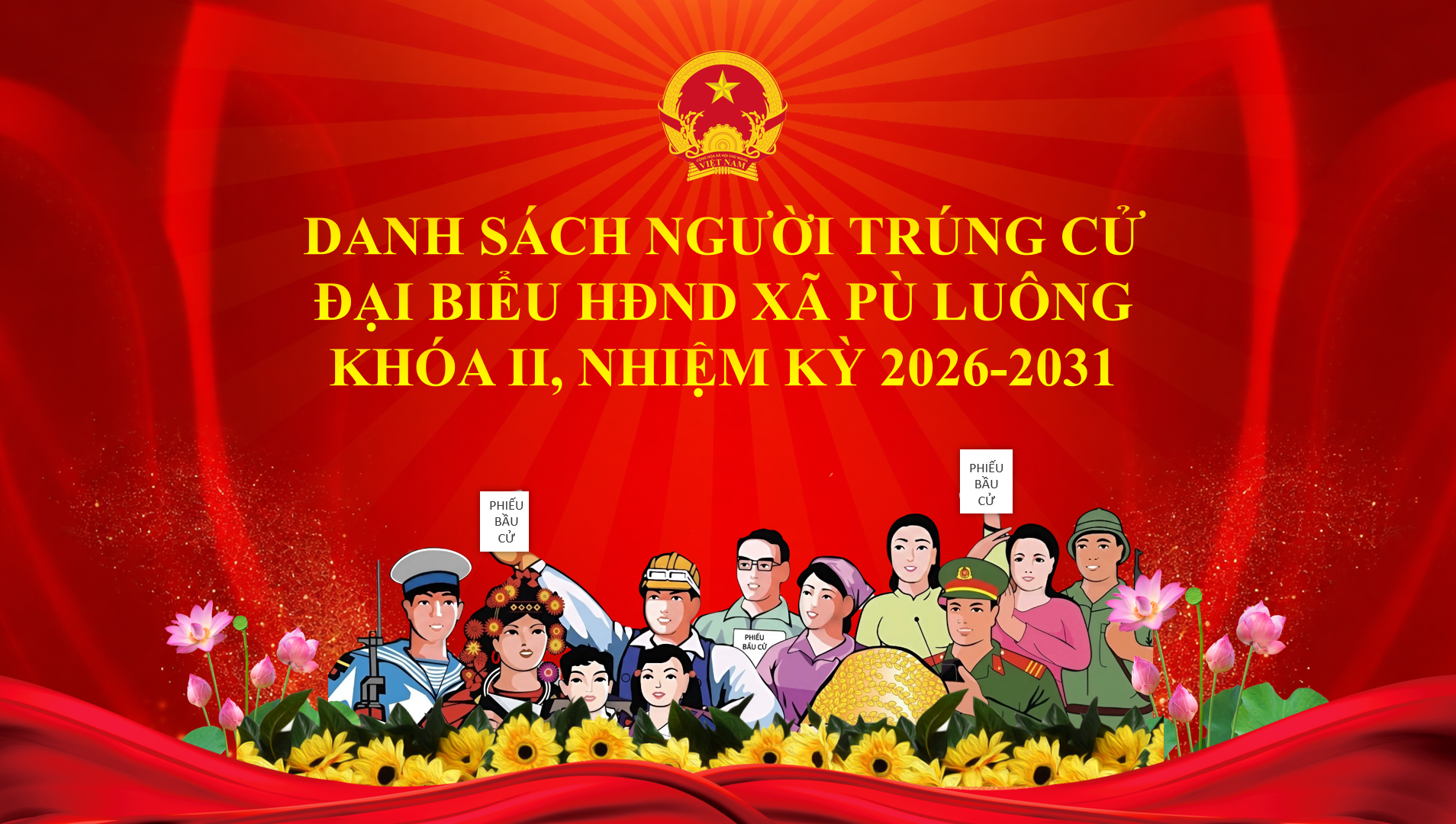 DANH SÁCH CHÍNH THỨC NHỮNG NGƯỜI TRÚNG CỬ ĐẠI BIỂU HỘI ĐỒNG NHÂN DÂN XÃ PÙ LUÔNG KHÓA II, NHIỆM KỲ 2026 - 2031