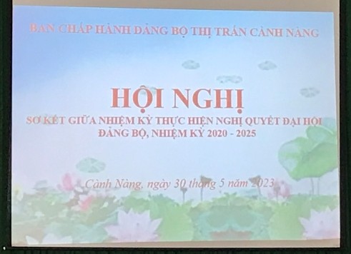 Hội nghị sơ kết giữa nhiệm kỳ thực hiện nghị quyết Đại hội Đảng bộ thị trấn Cành Nàng, nhiệm kỳ 2020 - 2025