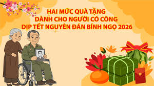 Hai mức quà tặng dành cho người có công dịp Tết Nguyên đán Bính Ngọ 2026