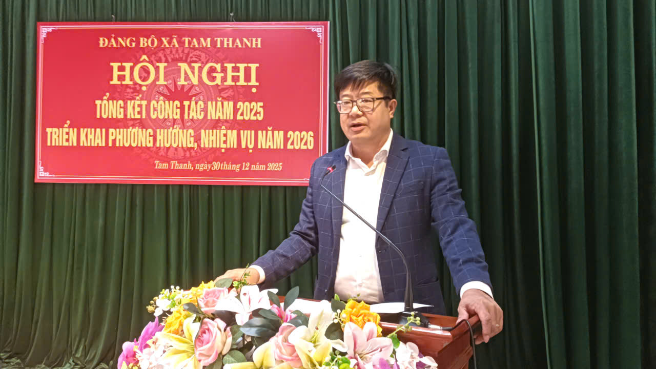 Đảng bộ xã Tam Thanh tổ chức hội nghị tổng kết công tác năm 2025