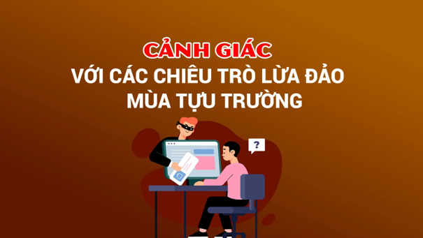 Cảnh giác với các chiêu trò lừa đảo mùa tựu trường
