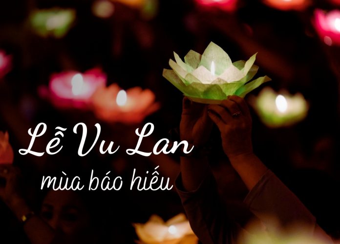 NGUỒN GỐC VÀ Ý NGHĨA LỄ VU LAN NGÀY RẰM THÁNG 7