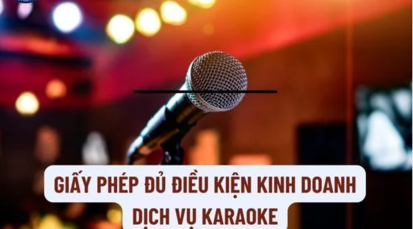 GIẤY PHÉP   ĐỦ ĐIỀU KIỆN KINH DOANH DỊCH VỤ KARAOKE