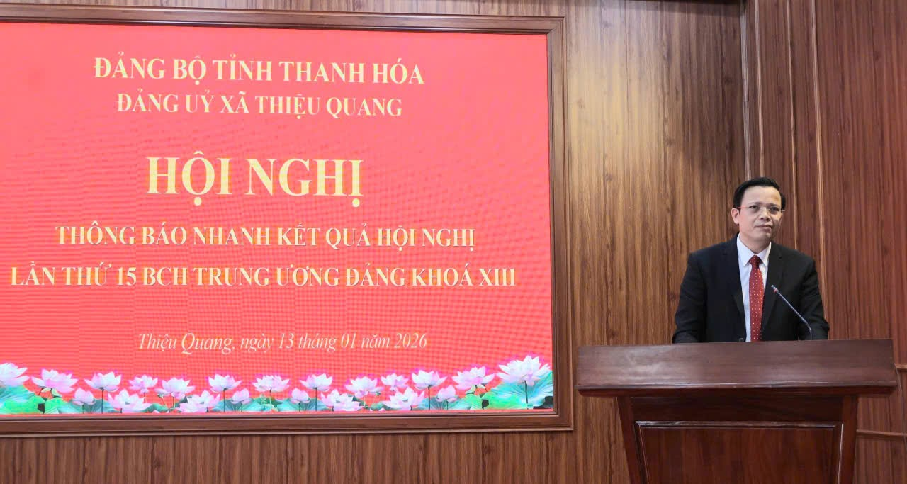 Xã Thiệu Quang: Hội nghị thông báo nhanh kết quả Hội nghị lần thứ 15 Ban Chấp hành Trung ương Đảng khóa XIII