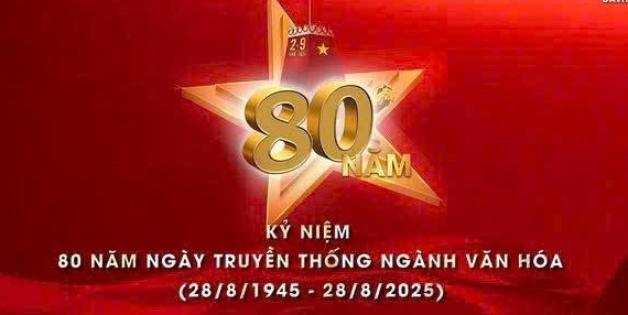 80 năm ngày truyền thống Ngành Văn hóa: Khát vọng sáng tạo, cống hiến cho sự trường tồn của dân tộc