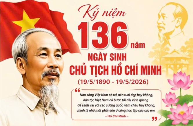 Kỷ niệm 136 năm ngày sinh Chủ tịch Hồ Chí Minh (19/5/1890 - 19/5/2026) và 115 năm Ngày Bác Hồ ra đi tìm đường cứu nước (05/6/1911 - 05/6/2026): Nhớ về Bác - Lãnh tụ vĩ đại của dân tộc Việt Nam!