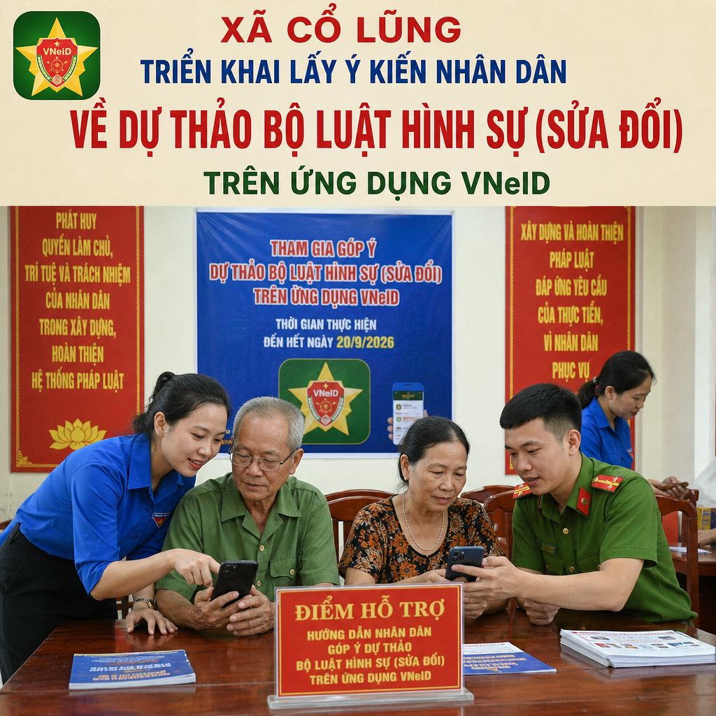 XÃ CỔ LŨNG TRIỂN KHAI LẤY Ý KIẾN NHÂN DÂN VỀ DỰ THẢO BỘ LUẬT HÌNH SỰ (SỬA ĐỔI) TRÊN ỨNG DỤNG VNeID