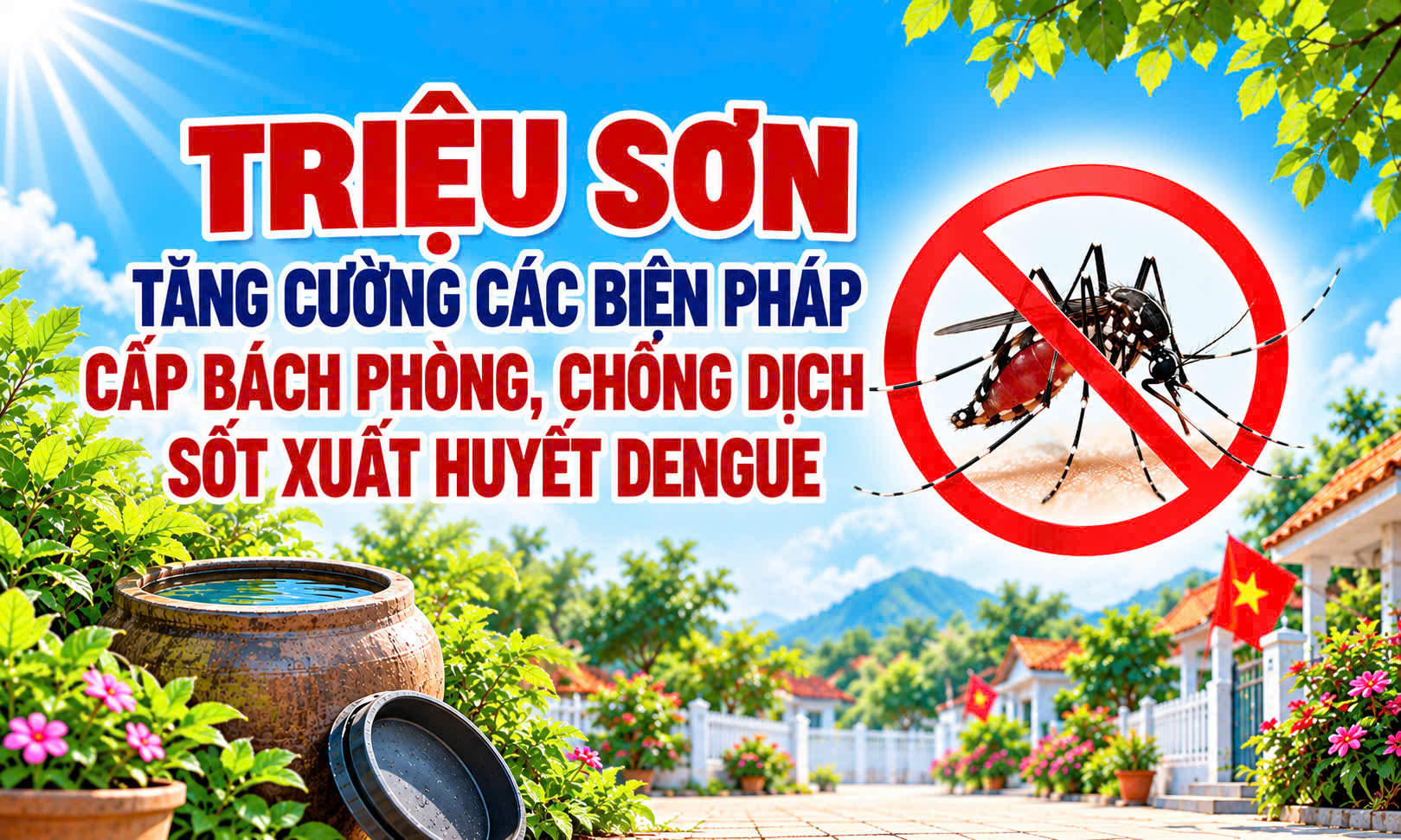 TRIỆU SƠN TĂNG CƯỜNG CÁC BIỆN PHÁP CẤP BÁCH PHÒNG, CHỐNG DỊCH SỐT XUẤT HUYẾT DENGUE