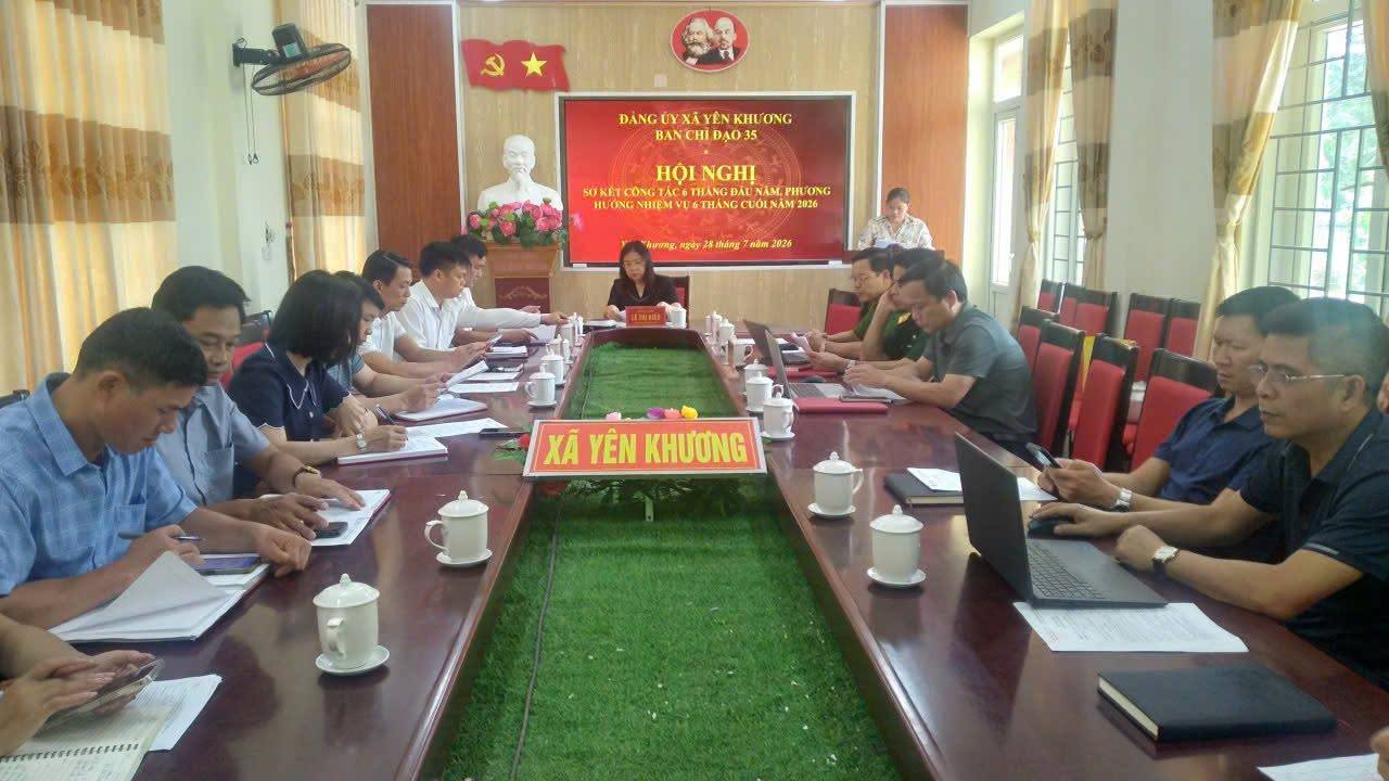 BAN CÔNG TÁC 35 XÃ YÊN KHƯƠNG TỔ CHỨC HỘI NGHỊ SƠ KẾT CÔNG TÁC 6 THÁNG ĐẦU NĂM, TRIỂN KHAI NHIỆM VỤ 6 THÁNG CUỐI NĂM 2026