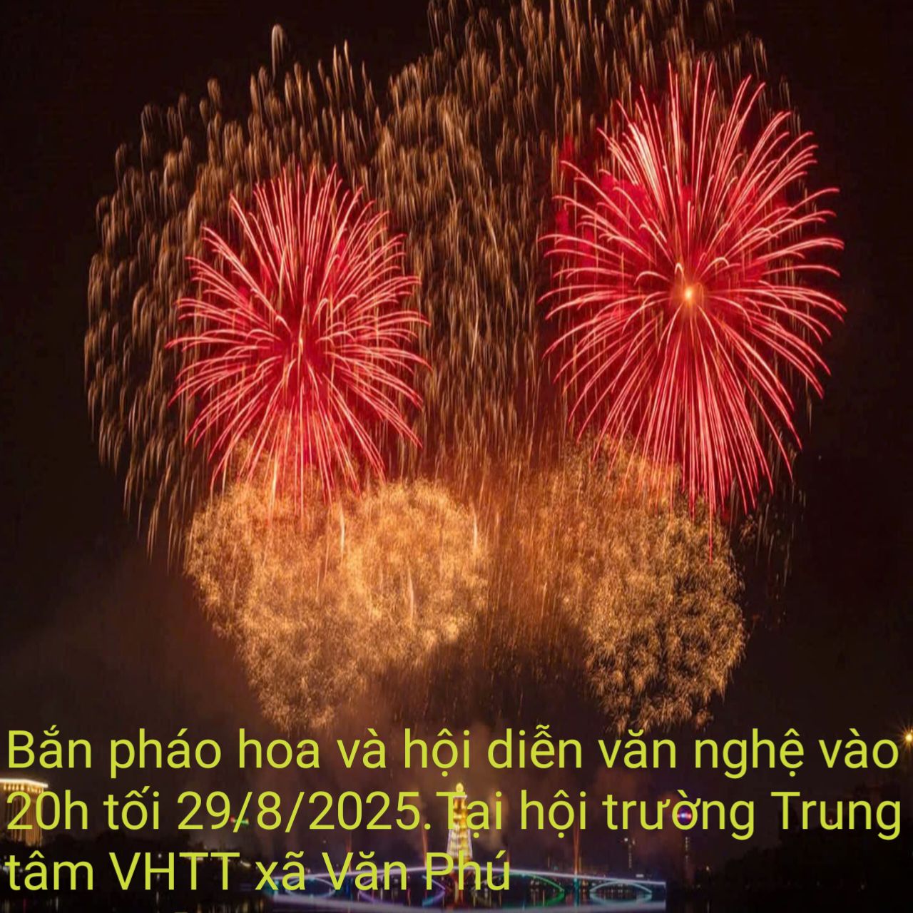 ĐẢNG ỦY - HĐND - UBND XÃ VĂN PHÚ TỔ CHỨC HỘI DIỄN VĂN NGHỆ, BẮN PHÁO HOA 
