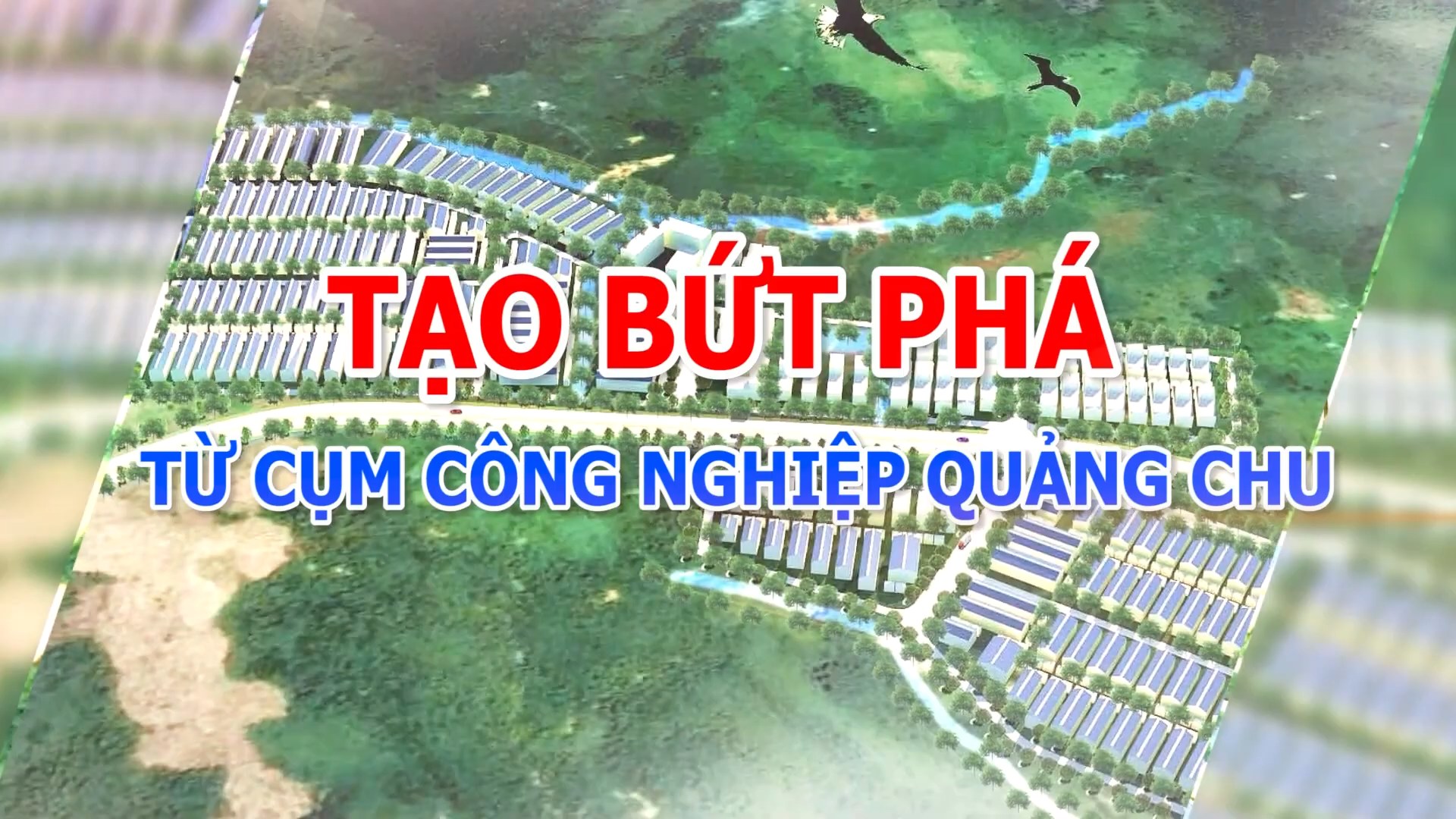 Tạo bứt phá từ Cụm công nghiệp Quảng Chu