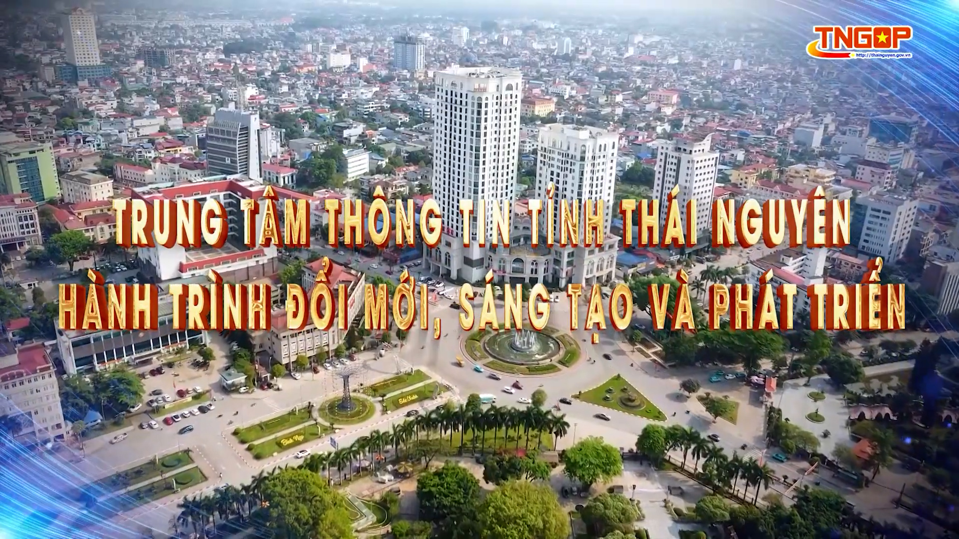 TRUNG TÂM THÔNG TIN TỈNH THÁI NGUYÊN - HÀNH TRÌNH ĐỔI MỚI, SÁNG TẠO VÀ PHÁT TRIỂN