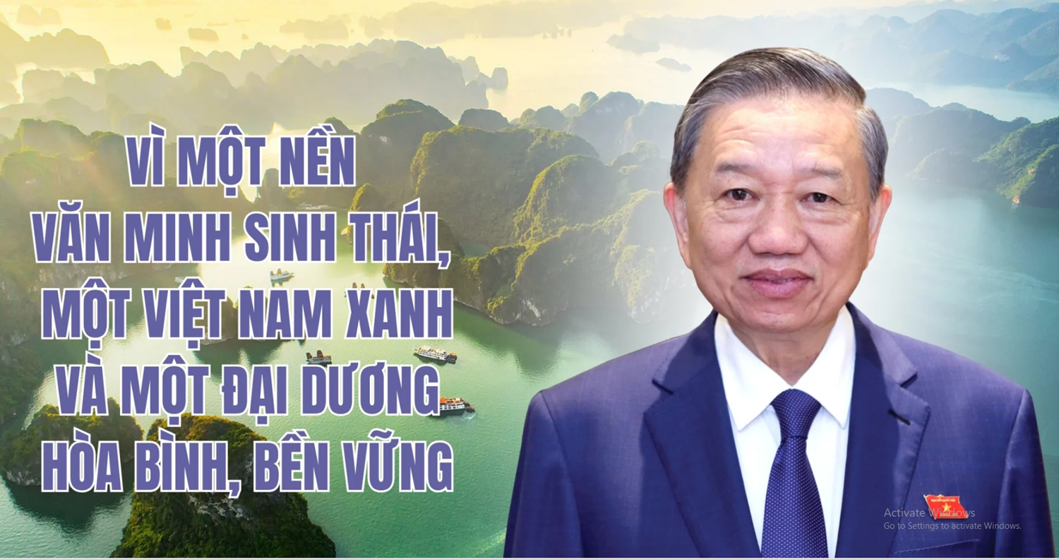 Vì một nền văn minh sinh thái, một Việt Nam xanh và một đại dương hoà bình, bền vững
