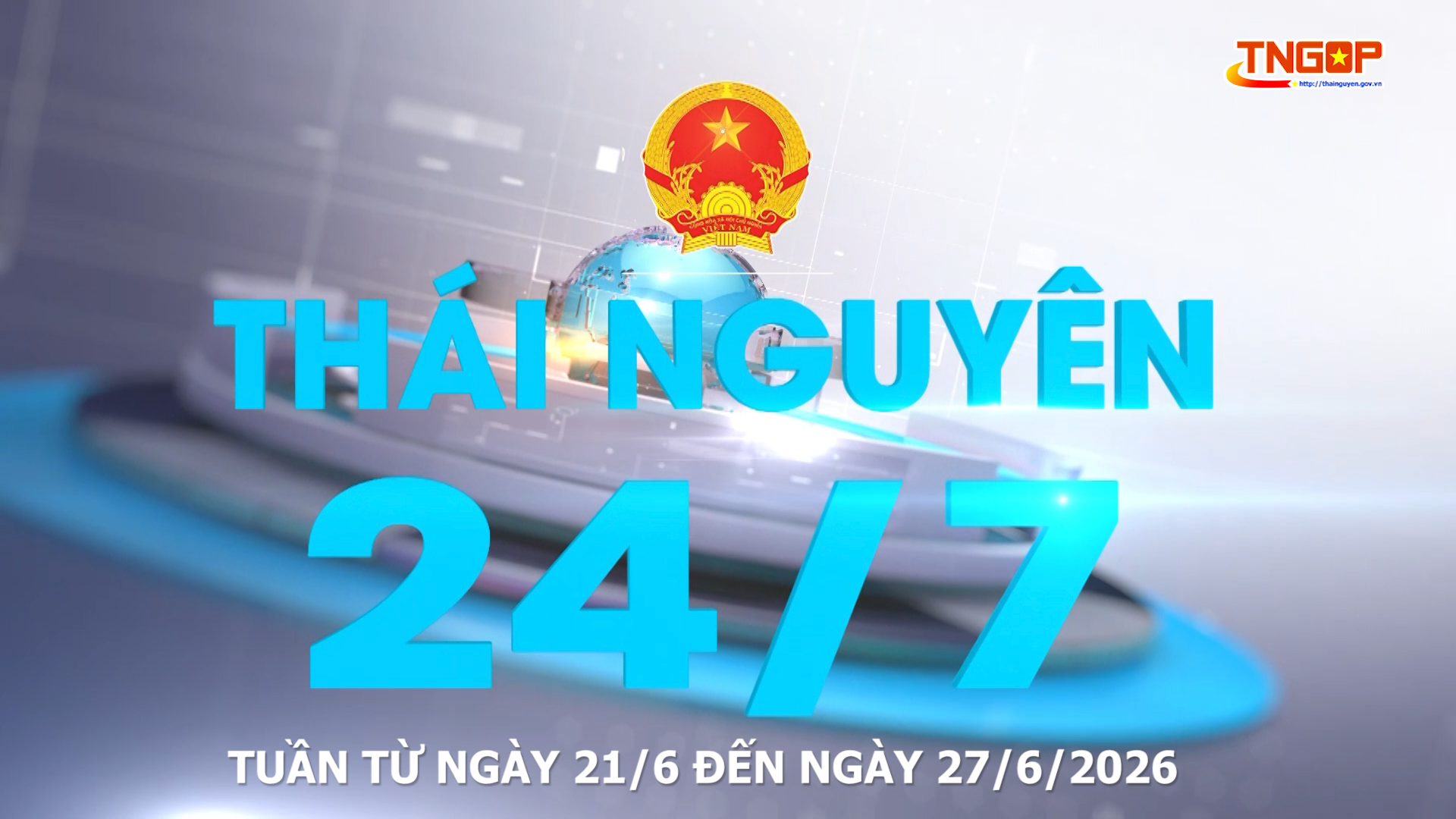 Bản tin Thái Nguyên 24/7 - Ngày 27/6/2026