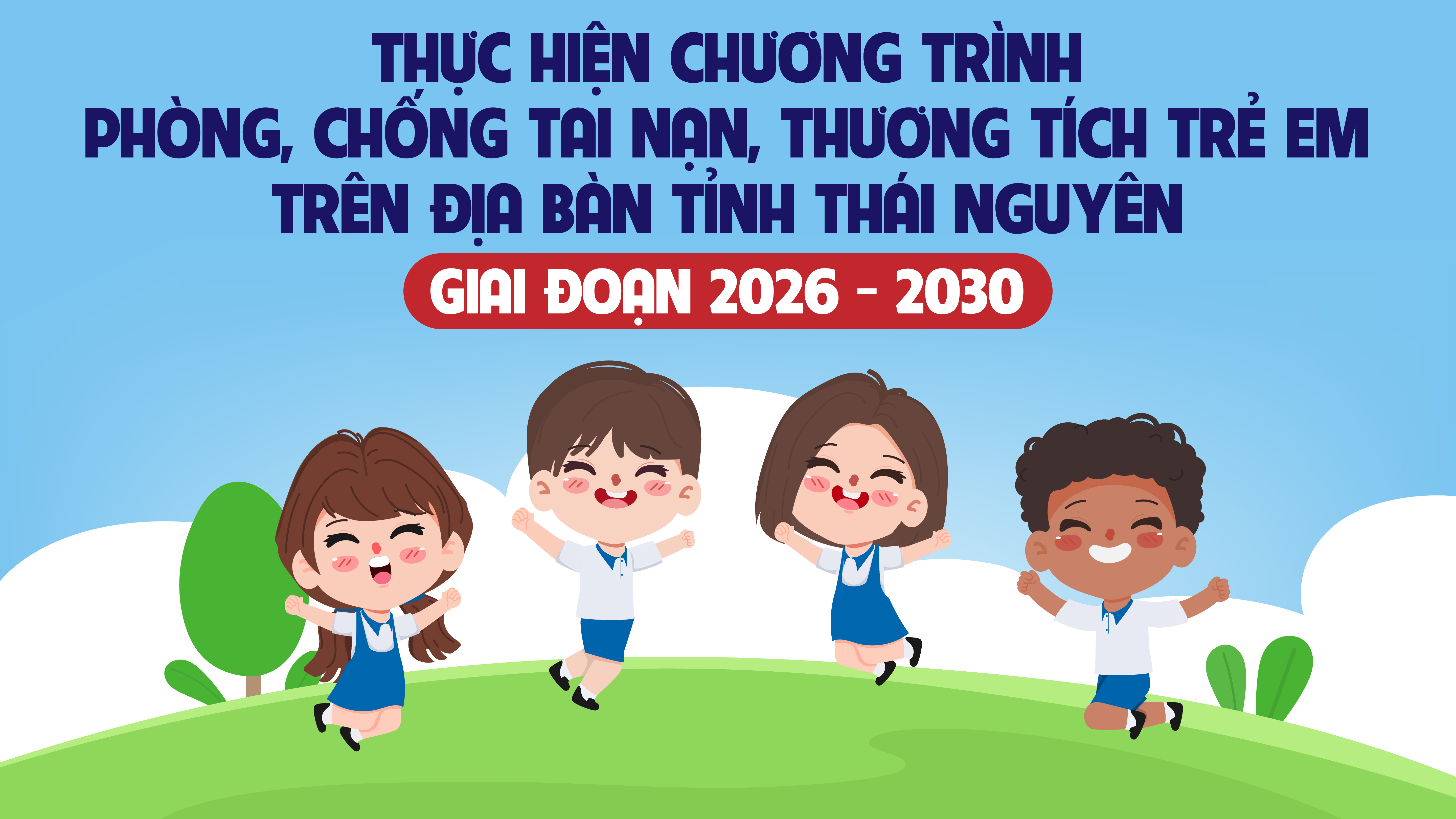 Thực hiện Chương trình phòng, chống tai nạn, thương tích trẻ em trên địa bàn tỉnh Thái Nguyên giai đoạn 2026 - 2030