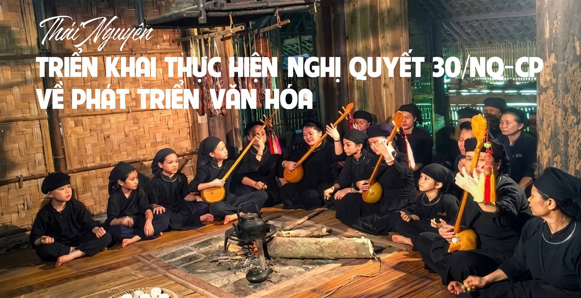 Thái Nguyên triển khai thực hiện Nghị quyết 30/NQ-CP về phát triển văn hóa