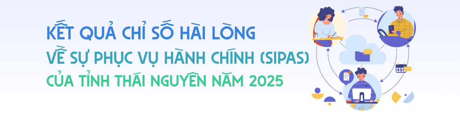 Kết quả Chỉ số hài lòng về sự phục vụ hành chính SIPAS của tỉnh Thái Nguyên năm 2025