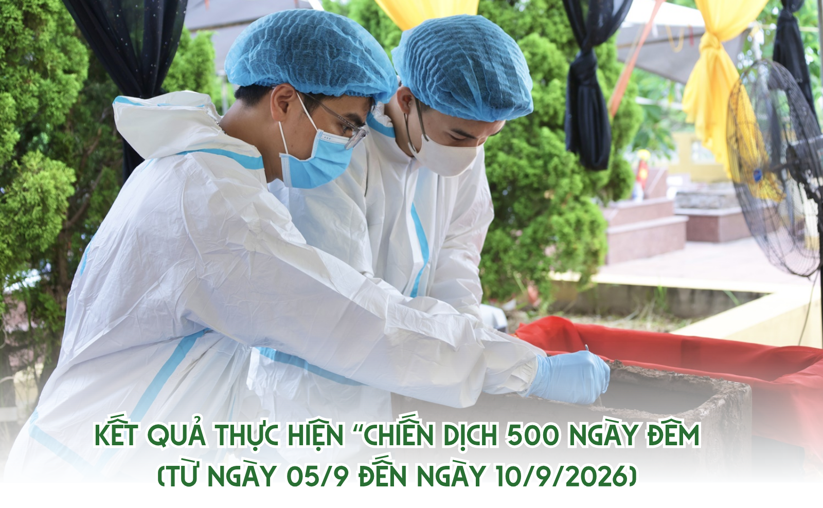 Kết quả thực hiện "Chiến dịch 500 ngày đêm" từ ngày 05/9 đến ngày 10/9/2026