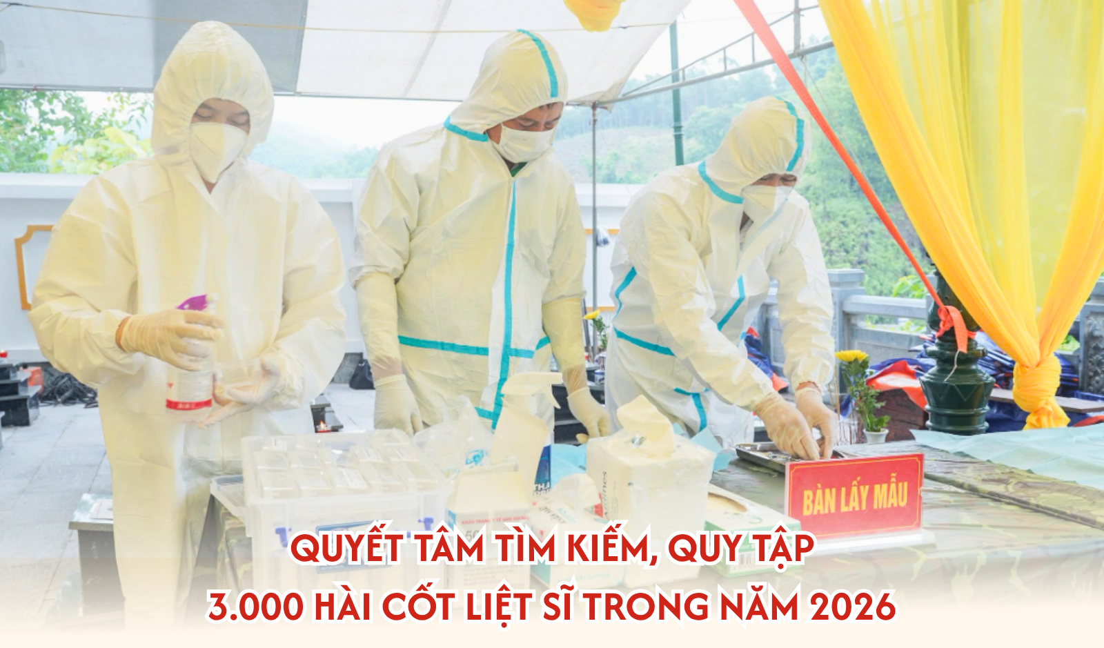 Quyết tâm tìm kiếm, quy tập 3.000 hài cốt liệt sĩ trong năm 2026