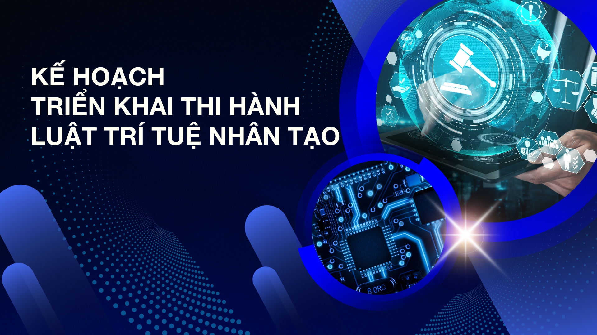 Kế hoạch triển khai thi hành Luật Trí tuệ nhân tạo