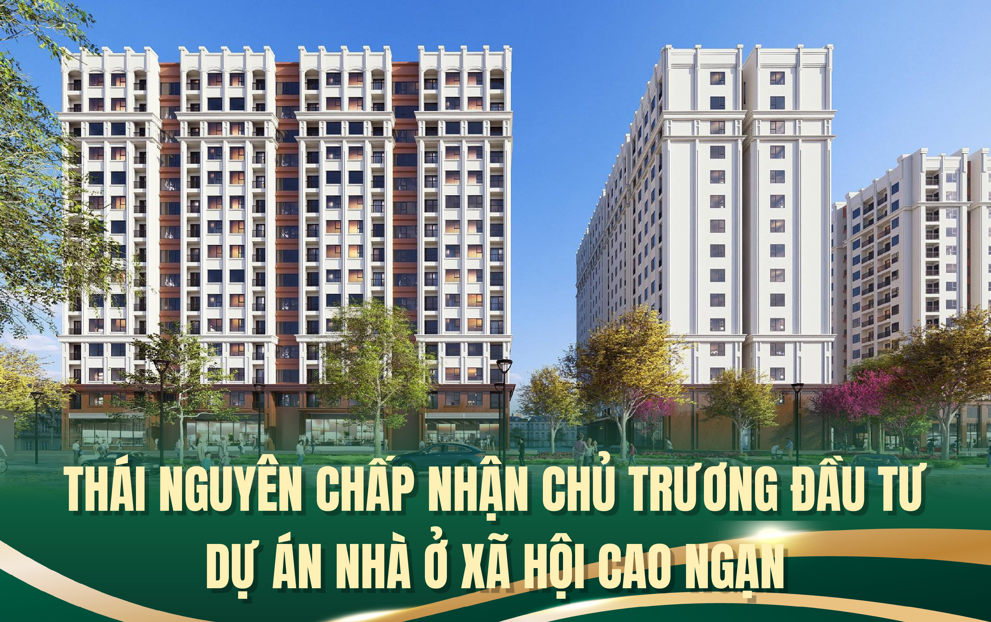 Thái Nguyên chấp thuận chủ trương đầu tư Dự án Nhà ở xã hội Cao Ngạn