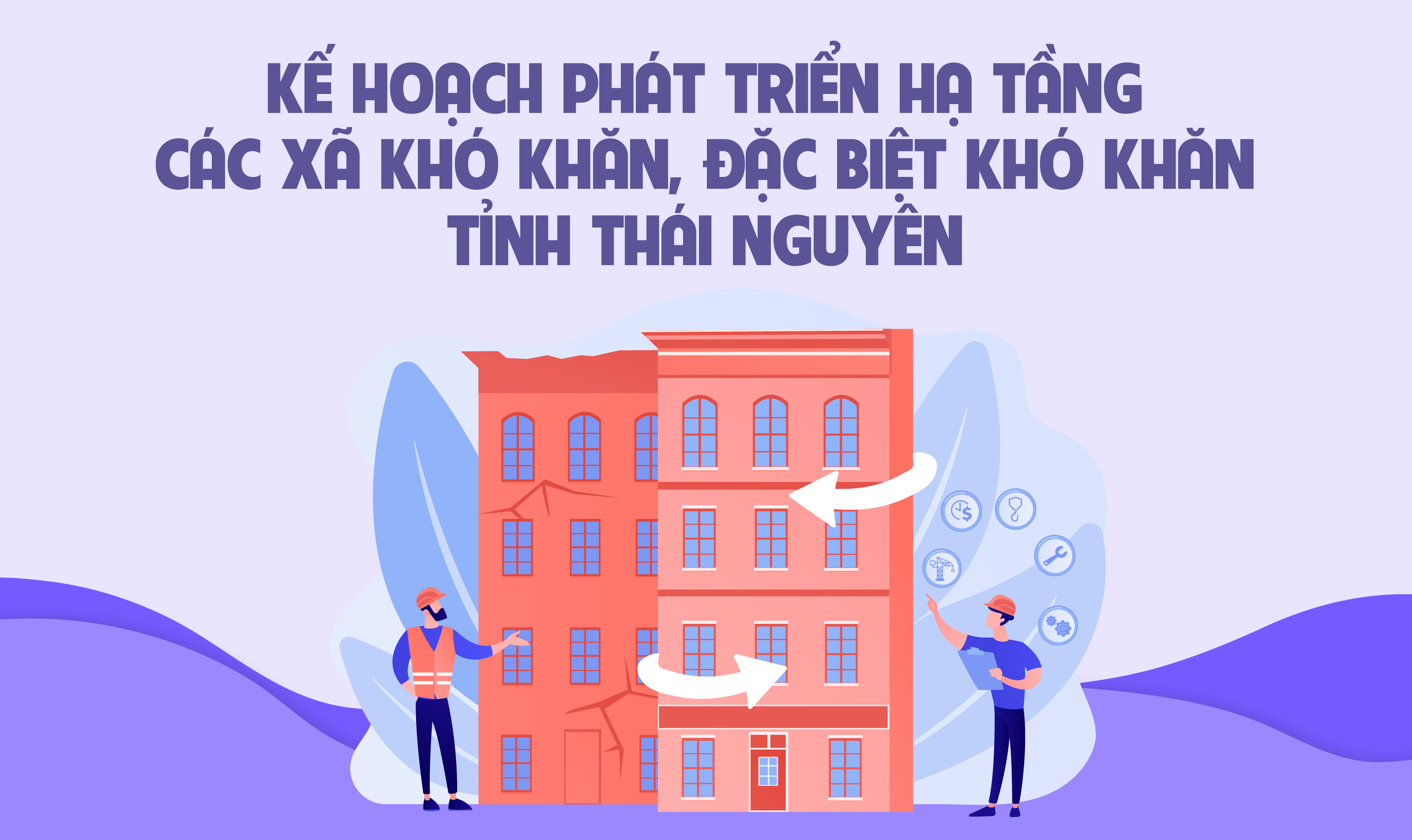 Kế hoạch phát triển hạ tầng các xã khó khăn, đặc biệt khó khăn tỉnh Thái Nguyên