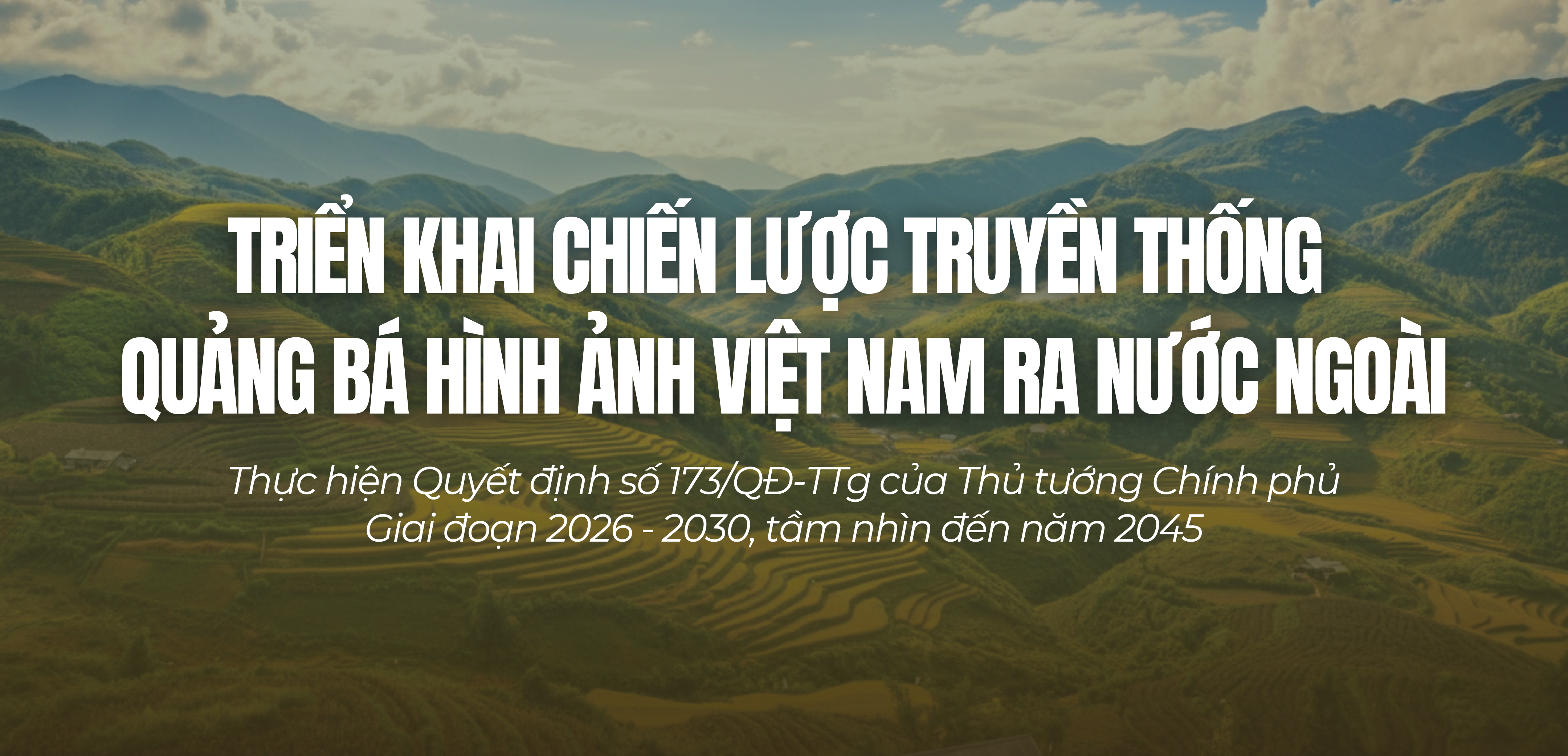 Triển khai chiến lược truyền thông quảng bá hình ảnh Việt Nam ra nước ngoài