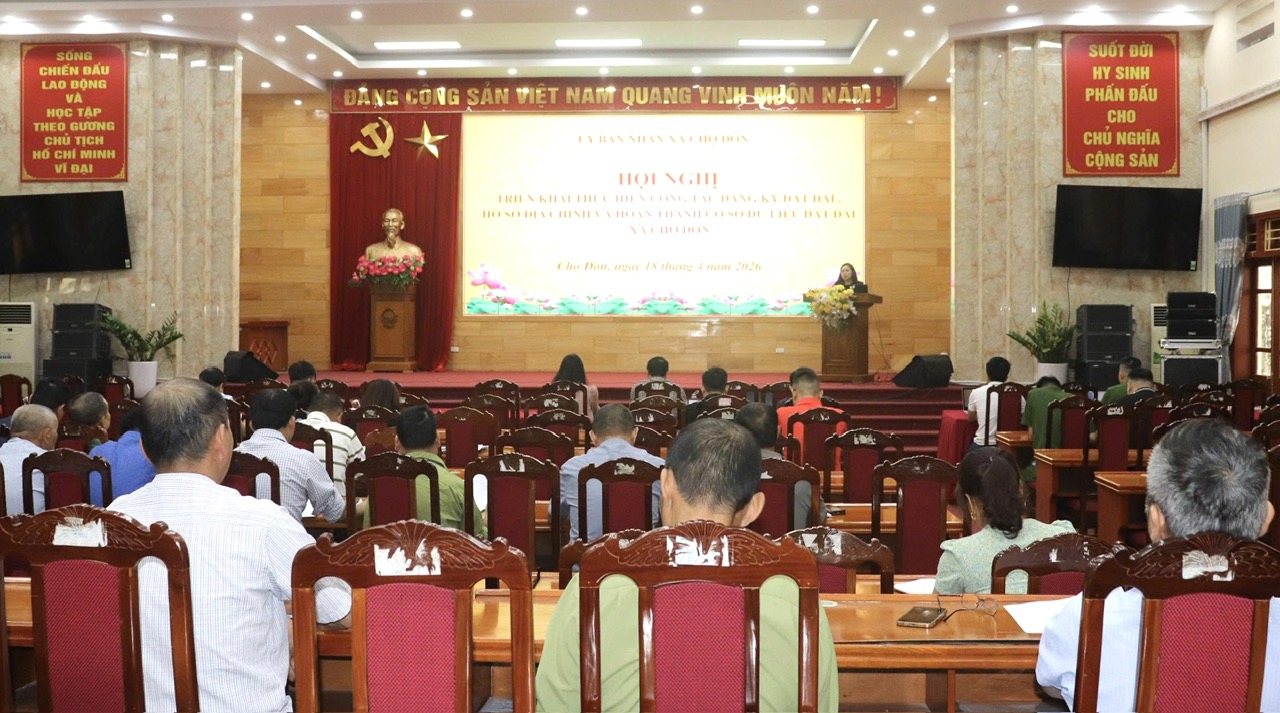 Hội nghị triển khai công tác đăng ký đất đai, lập hồ sơ địa chính và hoàn thành cơ sở dữ liệu đất đai xã Chợ Đồn năm 2026