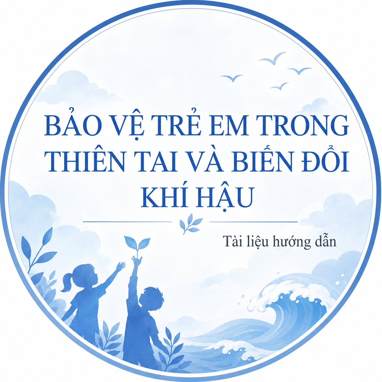 Tài liệu hướng dẫn “bảo vệ trẻ em trong thiên tai và biến đổi khí hậu”
