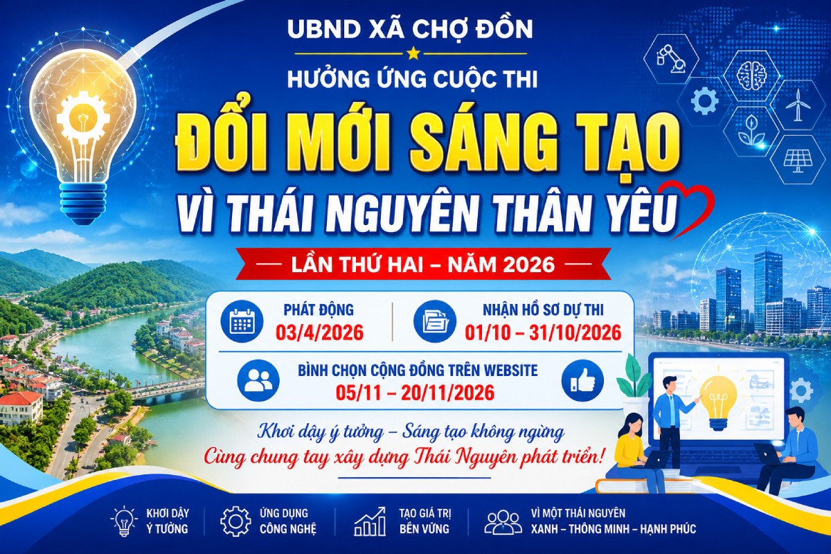 Xã Chợ Đồn triển khai hưởng ứng Cuộc thi “Đổi mới sáng tạo - vì Thái nguyên thân yêu” lần thứ hai, năm 2026