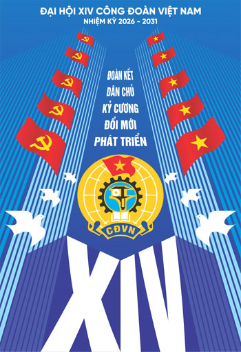 Tuyên truyền về Đại hội Công đoàn các cấp và Đại hội XIV Công đoàn Việt Nam nhiệm kỳ 2026 - 2031