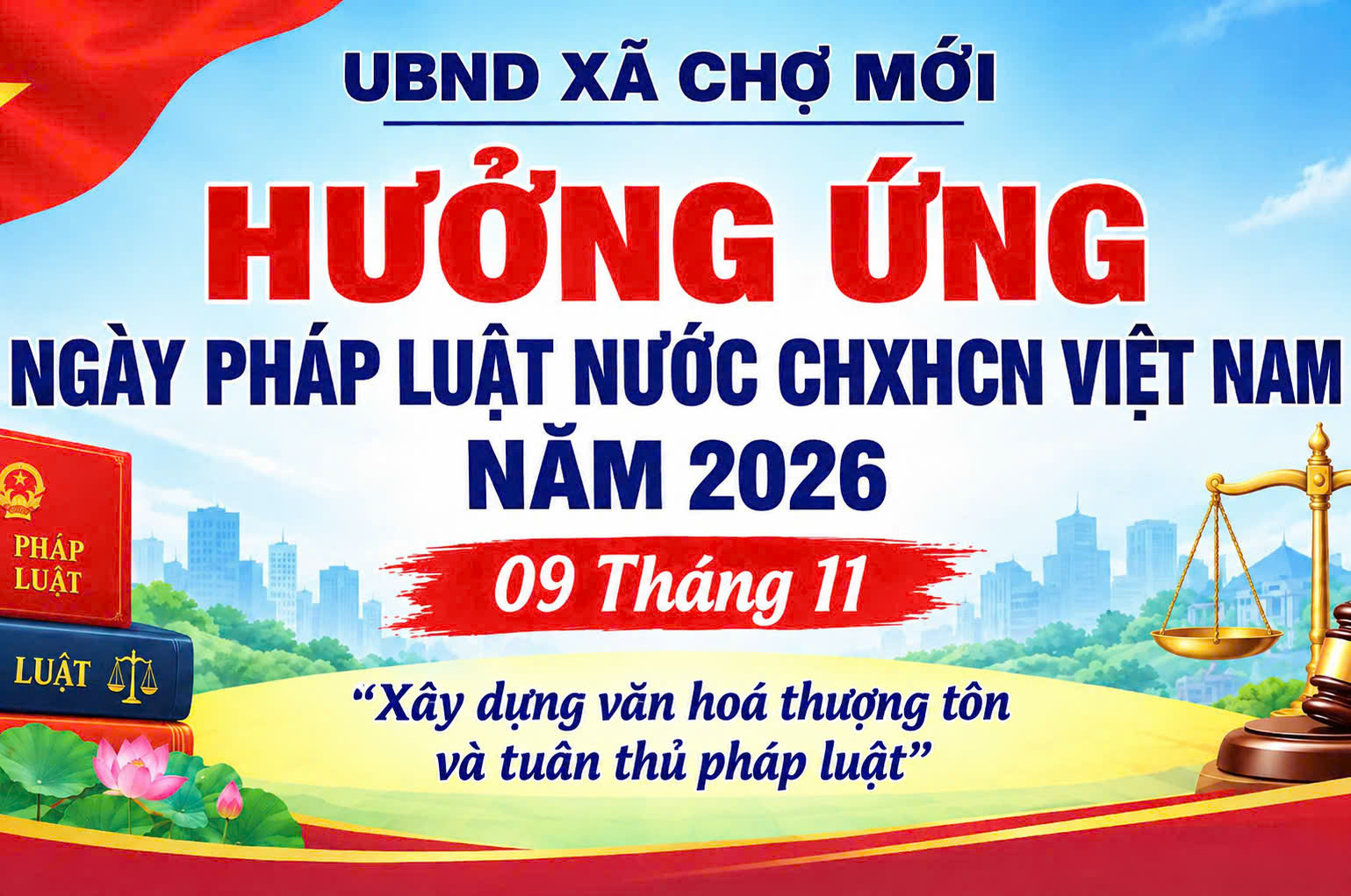 Kế hoạch Tổ chức các hoạt động hưởng ứng “Ngày Pháp luật nước Cộng hòa xã hội chủ nghĩa Việt Nam 09/11” trên địa bàn xã Chợ Mới năm 2026