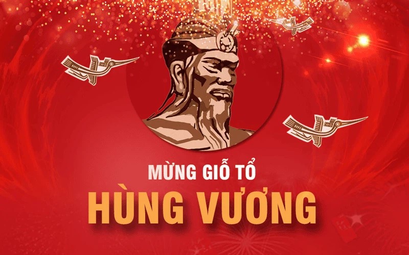 BÀI TUYÊN TRUYỀN VỀ GIỖ TỔ HÙNG VƯƠNG 10-3