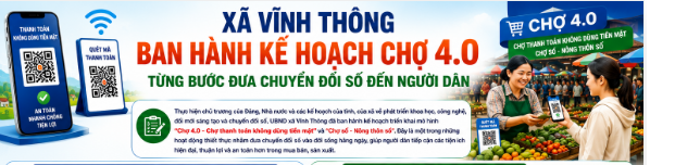 KẾ HOẠCH TRIỂN KHAI THỰC HIỆN MÔ HÌNH CHỢ 4.0 - CHỢ THANH TOÁN KHÔNG DÙNG TIỀN MẶT; MÔ HÌNH CHỢ SỐ - NÔNG THÔN SỐ TRÊN ĐỊA BÀN XÃ VĨNH THÔNG