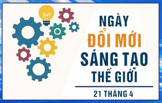 Hưởng ứng Ngày Sáng tạo và Đổi mới sáng tạo thế giới năm 2026 - "Đổi mới sáng tạo - Hành động đột phá, lan tỏa kết quả"