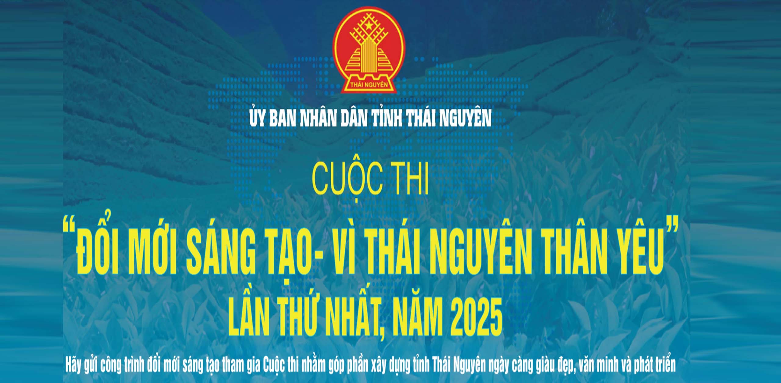 Phát động Cuộc thi “Đổi mới sáng tạo - vì Thái Nguyên thân yêu” 2025: Tổng giải thưởng 260 triệu đồng