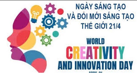 Hưởng ứng Ngày Sáng tạo và Đổi mới sáng tạo thế giới 21/4