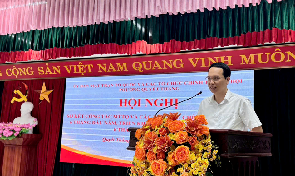 Ủy ban Mặt trận Tổ quốc và các tổ chức chính trị - xã hội phường Quyết Thắng tổ chức Hội nghị sơ kết công tác 6 tháng đầu năm 2026