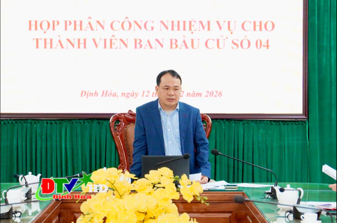 Ban bầu cử số 04 tổ chức họp phân công nhiệm vụ cho các thành viên