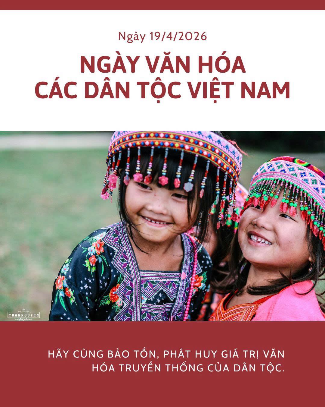 Chúc mừng Ngày Văn hóa các dân tộc Việt Nam (19/4/2026)