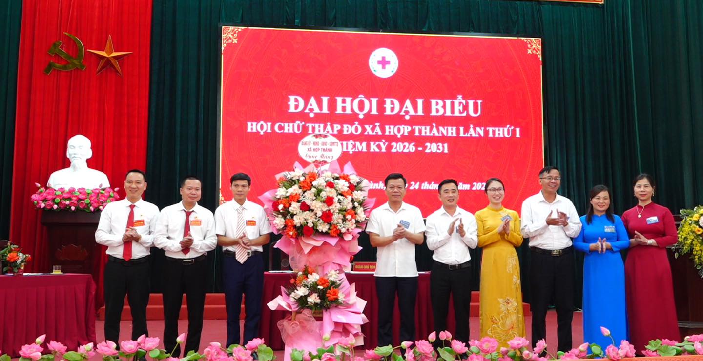 Đại hội đại biểu hội Chữ thập đỏ xã Hợp Thành lần thứ I, nhiệm kỳ 2026 – 2031
