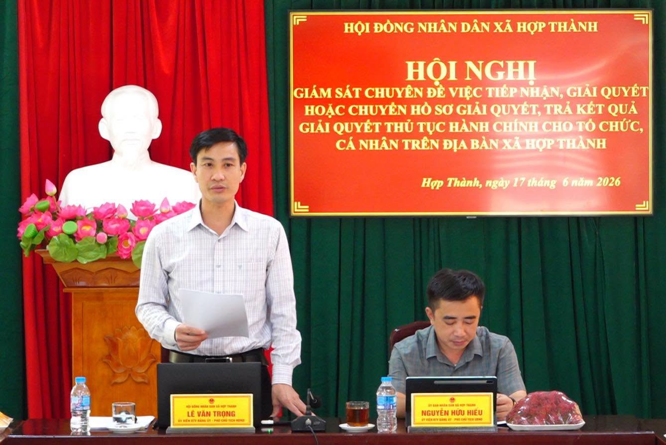 Hội đồng Nhân dân xã Hợp Thành  giám sát chuyên đề việc tiếp nhận, giải quyết hoặc chuyển hồ sơ giải quyết, trả kết quả giải quyết thủ tục hành chính cho tổ chức, cá nhân trên địa bàn xã Hợp Thành